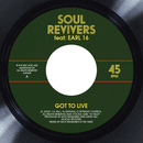 SOUL REVIVERS ft. EARL 16 - Got To Live // Living Version - 7inch