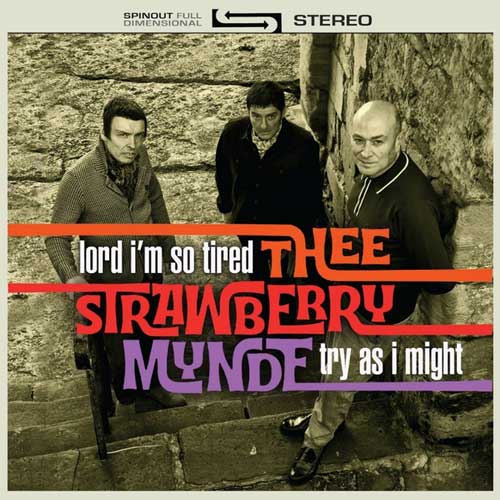 THEE STRAWBERRY MYNDE - Lord I'm So Tired // Try As I Might - 7inch