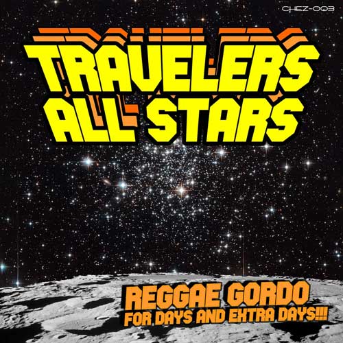 TRAVELERS ALL STARS - Reggae Gordo - 7inch