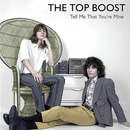 TOP BOOST - Tell Me That You're Mine // Early Morning Days - 7inch