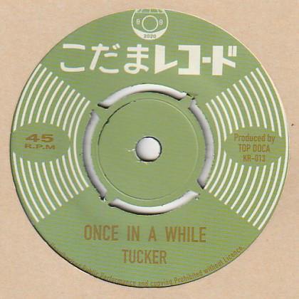 TUCKER - Once In A While - 7" KODAMA REC 4-prong center