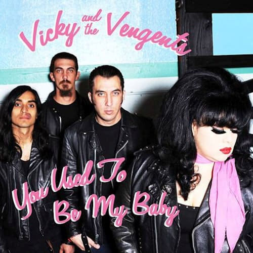VICKY and the VENGENTS - You Used To Be My Baby // Why - 7inch