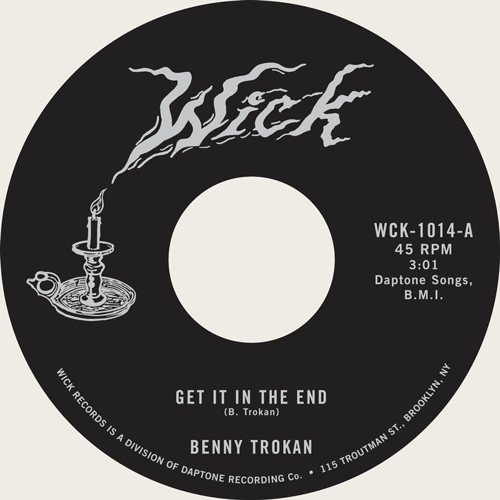 BENNY TROKAN - Get It In The End // You Don't Get Me Down - 7inch