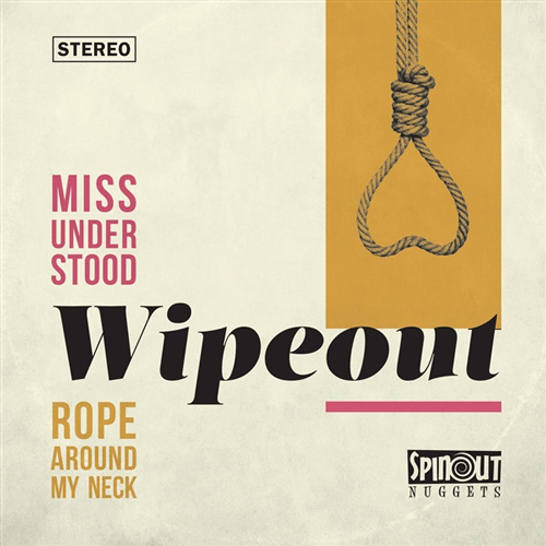 WIPEOUT - Miss Understood // Rope Around My Neck - 7inch