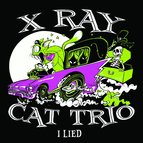 X RAY CAT TRIO - I Lied - 4-track EP