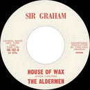 The Aldermen - House Of Wax - 7"