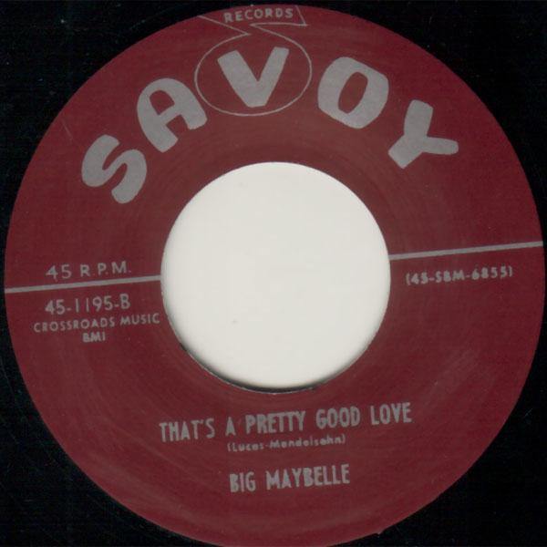Big Maybelle - That's A Pretty Good Love - 7"