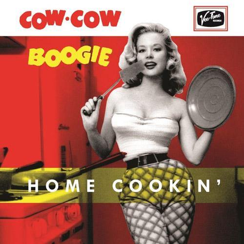 COW COW BOOGIE - Home Cookin // Itchy Boogie - 7" - Copasetic Mailorder