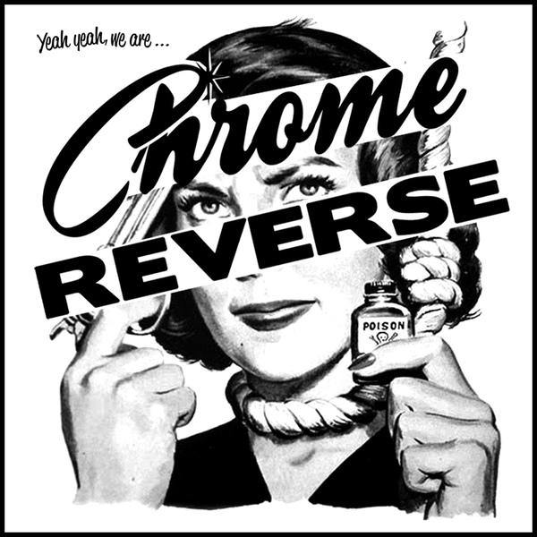 Chrome Reverse - Yeah Yeah,We Are... - 7"EP - Copasetic Mailorder