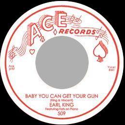 Earl King - Baby You Can Get Your Gun // You Can Fly High  - 7" - Copasetic Mailorder