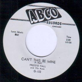 Freddie Hall - Can't This Be Mine // Playin' Hard To Get - 7" - Copasetic Mailorder