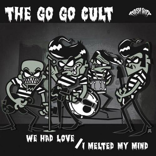 The Go Go Cult - We Had Love - 7"