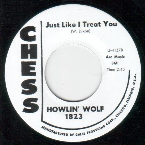 Howlin Wolf - Just Like I Treat You - 7"