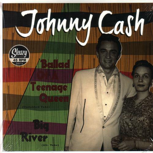 JOHNNY CASH - Ballad Of A Teenage Queen // Big River - 7" - Copasetic Mailorder