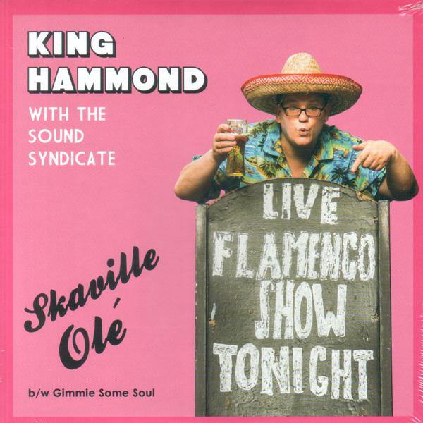 King Hammond - Skaville Olé//Gimmie Some Soul - 7" - Copasetic Mailorder