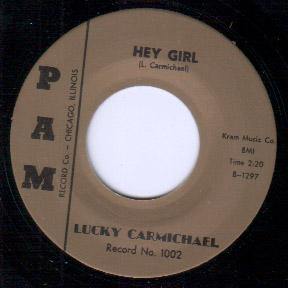 Lucky Carmichael - Hey Girl // Blues With A Feeling - 7" - Copasetic Mailorder