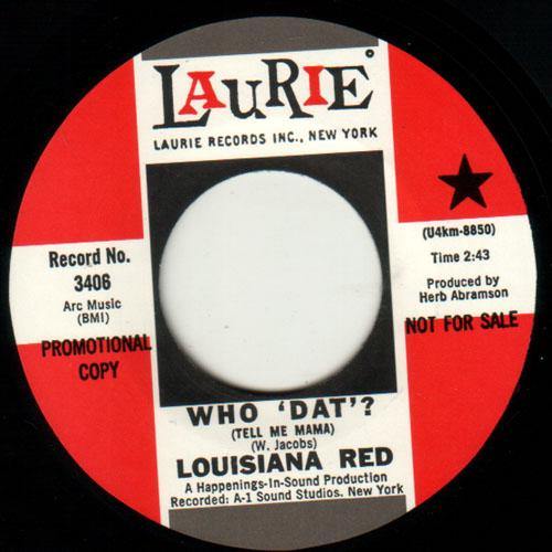 Louisiana Red - Who Dat? // Little Girl Take Your Time - 7" - Copasetic Mailorder