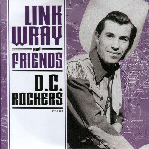 Link Wray and Friends - D.C. Rockers - 7"EP - Copasetic Mailorder