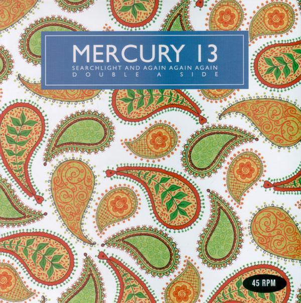 Mercury 13 - Searchlight // Again Again Again - 7" - Copasetic Mailorder