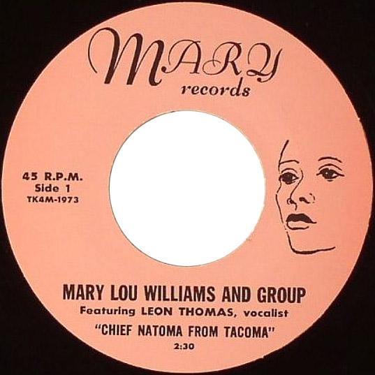 Mary Lou Williams - Chief Natoma From Tacoma // You Know Baby - 7" - Copasetic Mailorder