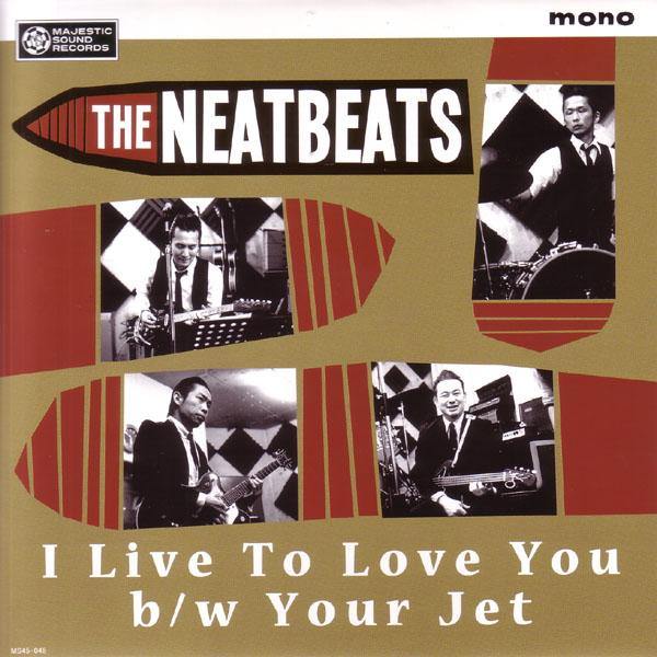 Neatbeats - I Live To Love You // Your Jet- 7" - Copasetic Mailorder
