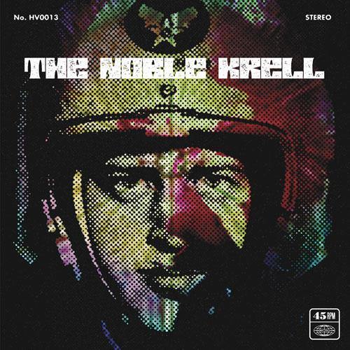 Noble Krell - Never Ever // Beware The Noble Krell - 7" - Copasetic Mailorder