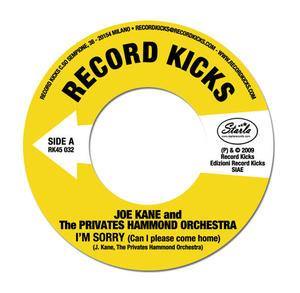 JOE KANE and the PRIVATES HAMMOND ORCHESTRA - I'm Sorry / The Battle Of Yoker - 7" - Copasetic Mailorder