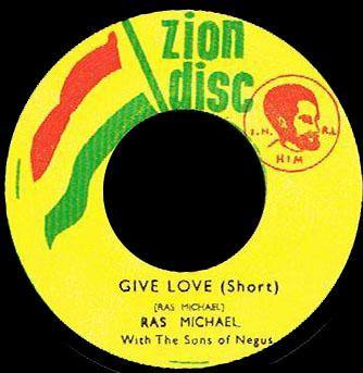 RAS MICHAEL - Give Love // Sip Your Cup - 7inch