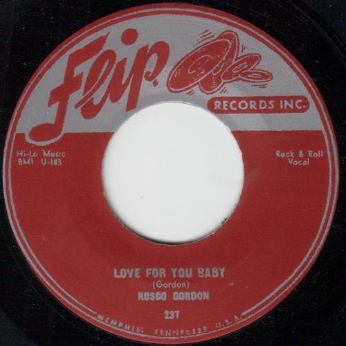 Rosco Gordon - Love For You Baby // The Chicken - 7" - Copasetic Mailorder
