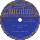 Robert Johnson - Sweet Home Chicago // Walkin Blues  - 7"