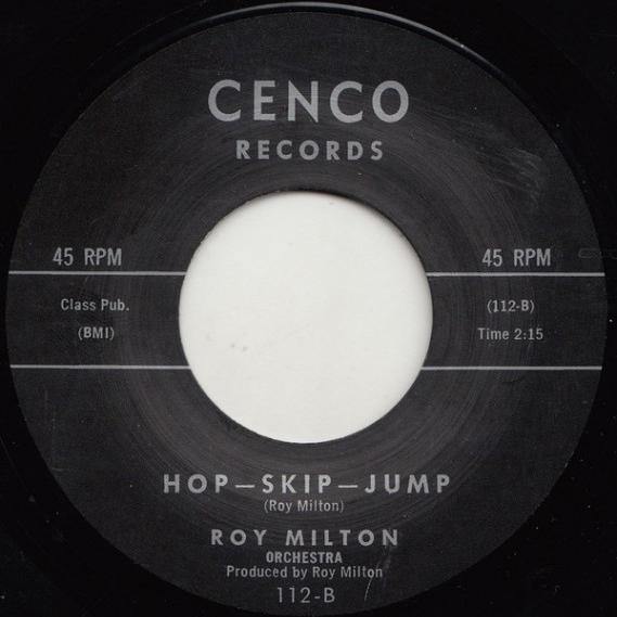 ROY MILTON - HOP, SKIP, JUMP // BABY YOU DON’T KNOW - 7" - Copasetic Mailorder