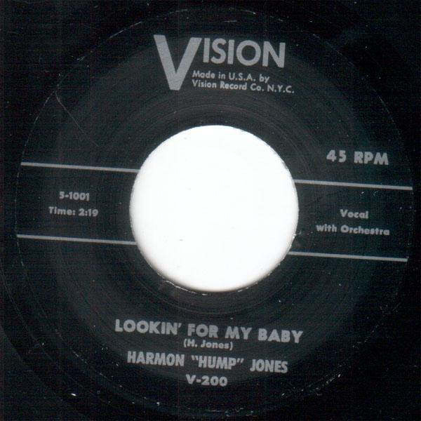 Harmon "Hump" Jones - Lookin' For My Baby // Pack Your Clothes - 7" - Copasetic Mailorder