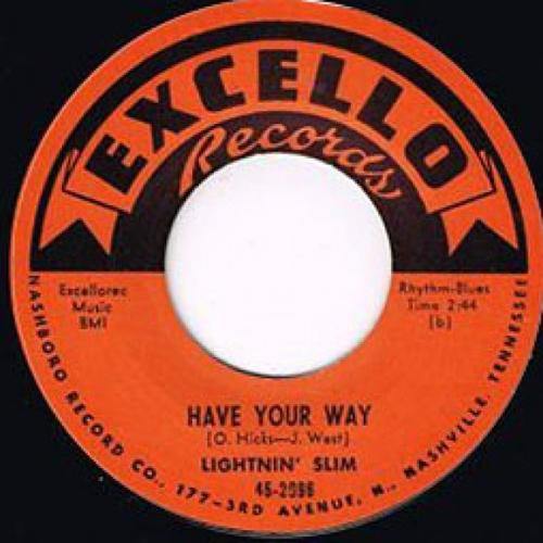 Lightnin Slim - Have Your Way // I'm Leavin' You Baby - 7" - Copasetic Mailorder