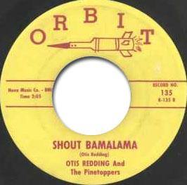 Otis Redding - Shout Bamalama // Fat Gal - 7" - Copasetic Mailorder