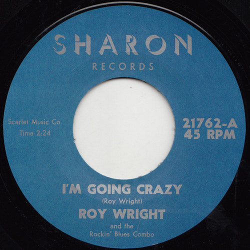 Roy Wright - I'm Going Crazy // Once In A While - 7"