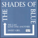 SHADES OF BLUE - Love One Another // Sweet Girl - 7" - Copasetic Mailorder