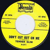 Tender Slim - Don't Cut Out On Me // I'm Checking Up - 7" - Copasetic Mailorder