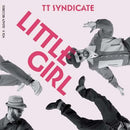 TT Syndicate - Little Girl , Vol.2 - 7" - Copasetic Mailorder