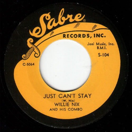 Willie Nix - Just Can't Stay // All By Yourself - 7"