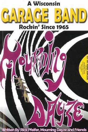MOURNING DAYZE - A Wisconsin Garage Band Rockin' Since 1965 - book (engl.) + DVD