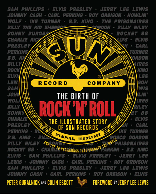 THE BIRTH OF ROCK'n'ROLL - The Illustrated Story of Sun Records - book (engl.)