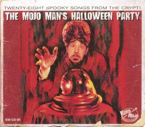 Various - THE MOJO MAN'S HALLOWEEN PARTY - CD