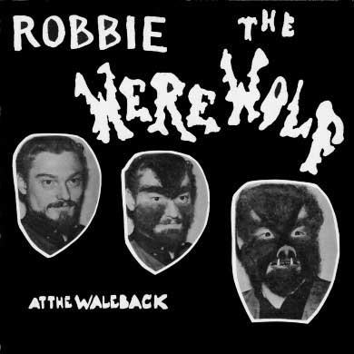 ROBBIE the WEREWOLF - ... at the Waleback - CD