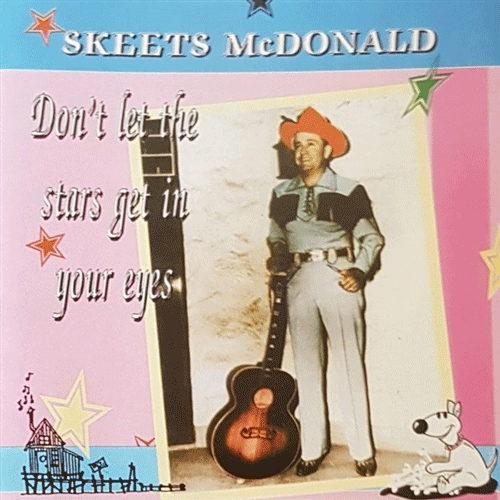 SKEETS McDONALD - Don't Let The Stars Get In Your Eyes - CD