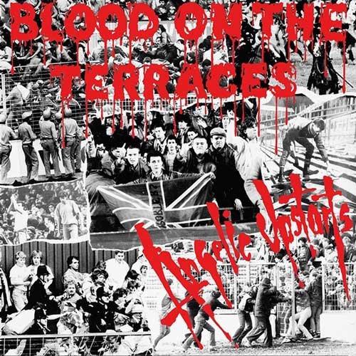 ANGELIC UPSTARTS - Blood On The Terraces - LP