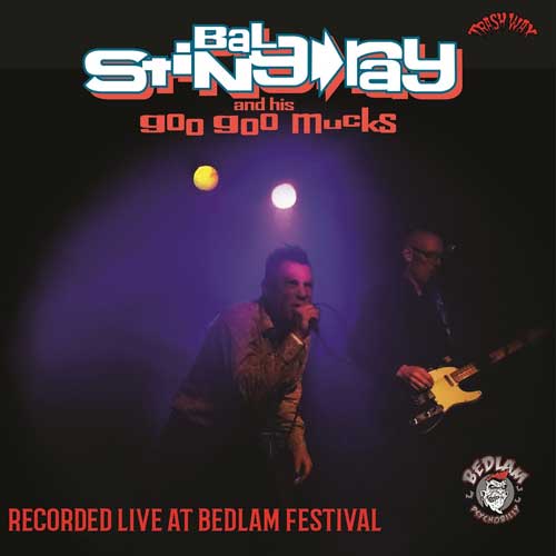 BAL STINGRAY & HIS GOO GOO MUCKS - Live At Bedlam Festival - LP