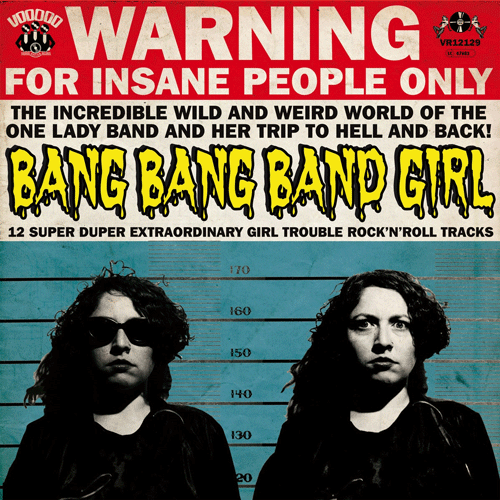BANG BANG BAND GIRL -  12 Super Duper Extraordinary Girl Trouble Rock’n’Roll Tracks  - LP