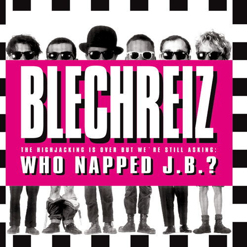 BLECHREIZ - Who Napped J.B. - LP (ltd. ed.) - Copasetic Mailorder