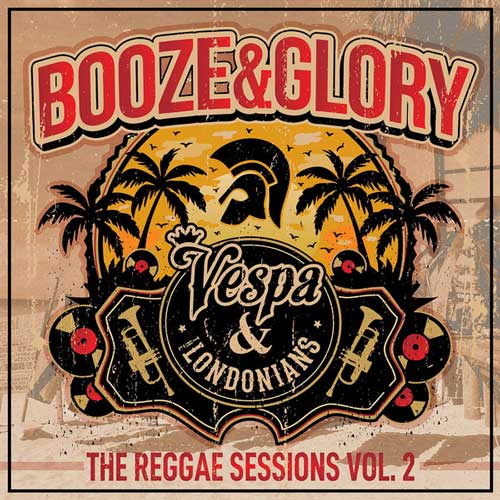 BOOZE & GLORY - The Reggae Sessions Vol.2 - (col. vinyl)