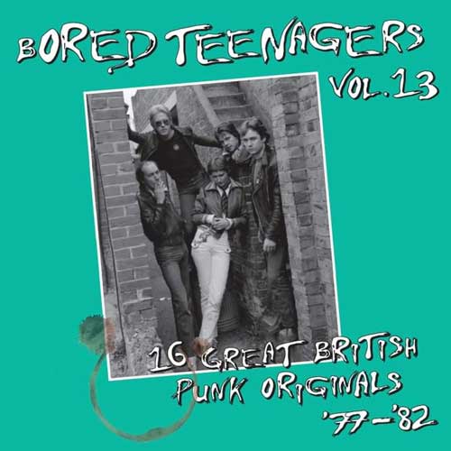 Various - BORED TEENAGERS Vol.13 : 16 Great British Punk Originals '77-'82 - LP